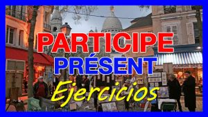 Participe present frances ejercicios